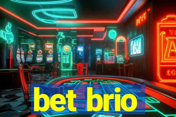 bet brio